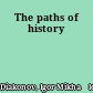 The paths of history