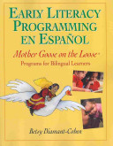 Early literacy programming en español : Mother Goose on the Loose programs for bilingual learners /