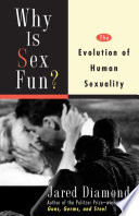 Why is sex fun? the evolution of human sexuality /