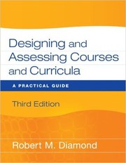 Designing and assessing courses and curricula : a practical guide /