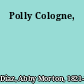 Polly Cologne,