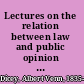 Lectures on the relation between law and public opinion in England during the nineteenth century