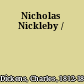 Nicholas Nickleby /