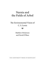 Narnia and the Fields of Arbol : the environmental vision of C.S. Lewis /