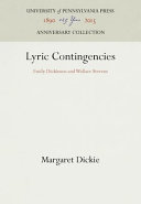 Lyric contingencies : Emily Dickinson and Wallace Stevens /