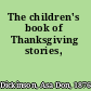 The children's book of Thanksgiving stories,