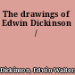 The drawings of Edwin Dickinson /