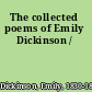 The collected poems of Emily Dickinson /