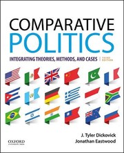 Comparative politics : integrating theories, methods, and cases /