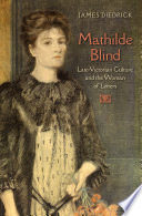 Mathilde Blind : late-Victorian culture and the woman of letters /