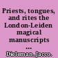 Priests, tongues, and rites the London-Leiden magical manuscripts and translation in Egyptian ritual (100-300 CE) /