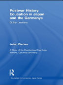 Postwar history education in Japan and the Germanys guilty lessons /