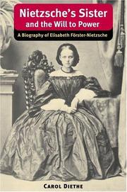 Nietzsche's sister and the will to power : a biography of Elisabeth Förster-Nietzsche /