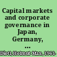 Capital markets and corporate governance in Japan, Germany, and the United States organizational response to market inefficiencies /