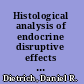 Histological analysis of endocrine disruptive effects in small laboratory fish