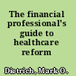 The financial professional's guide to healthcare reform