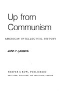 Up from communism : conservative odysseys in American intellectual history /