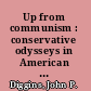 Up from communism : conservative odysseys in American intellectual history /