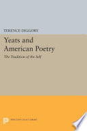 Yeats & American poetry : the tradition of the self /