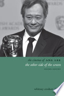 The cinema of Ang Lee : the other side of the screen /