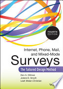 Internet, phone, mail, and mixed-mode surveys : the tailored design method /