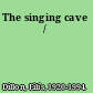 The singing cave /