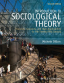 Introduction to sociological theory : theorists, concepts, and their applicability to the twenty-first century /