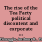 The rise of the Tea Party political discontent and corporate media in the age of Obama /