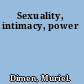 Sexuality, intimacy, power