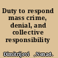 Duty to respond mass crime, denial, and collective responsibility /