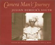 Camera man's journey : Julian Dimock's South /