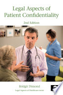 Legal aspects of patient confidentiality /