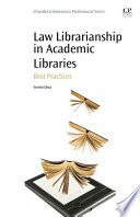 Law librarianship in academic libraries : best practices /