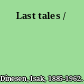 Last tales /