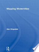 Mapping modernities geographies of Central and Eastern Europe, 1920-2000 /