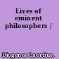 Lives of eminent philosophers /