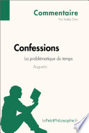 Confessions d'Augustin : La problèmatique du temps /