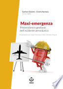 Maxi-Emergenza : prevenzione e gestione dell'incidente aeronautico. /