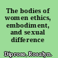 The bodies of women ethics, embodiment, and sexual difference /