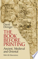 The book before printing : ancient, medieval, and oriental /