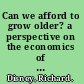Can we afford to grow older? a perspective on the economics of aging /