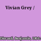 Vivian Grey /