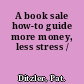 A book sale how-to guide more money, less stress /