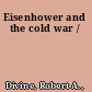 Eisenhower and the cold war /