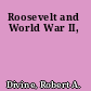 Roosevelt and World War II,