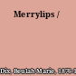 Merrylips /