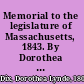 Memorial to the legislature of Massachusetts, 1843. By Dorothea L. Dix.