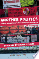 Another politics : talking across today's transformative movements /