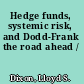 Hedge funds, systemic risk, and Dodd-Frank the road ahead /