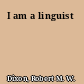 I am a linguist